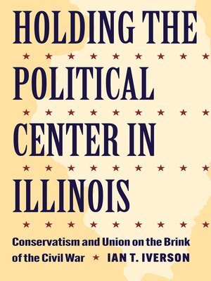 cover image of Holding the Political Center in Illinois